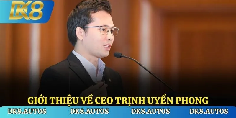 Giới thiệu về CEO Trịnh Uyển Phong
