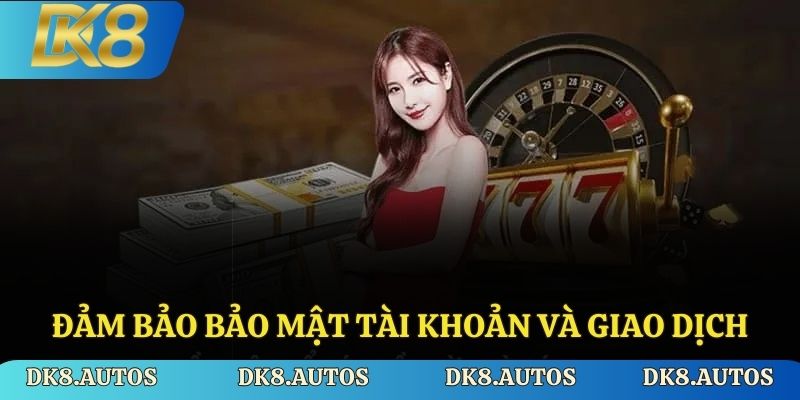Bảo đảm bảo mật tài khoản và giao dịch