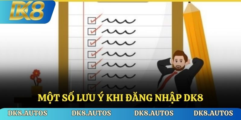 Một số lưu ý khi đăng nhập Dk8